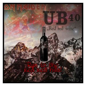 Run to the red red hills (Iron Maiden & UB40)